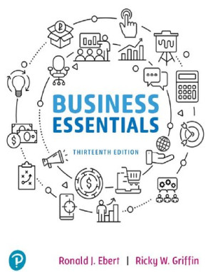 Business Essentials [RENTAL EDITION] - Ronald J. Ebert, Ricky W. Griffin